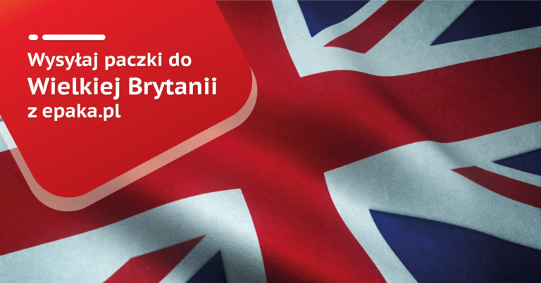 Wysyłaj do Wielkiej Brytanii z epaka.pl